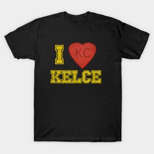 I love Kelce! T-Shirt